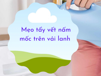 Một vài mẹo tẩy vết nấm mốc trên vải lanh