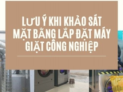 Lưu ý khi khảo sát mặt bằng lắp đặt máy giặt công nghiệp