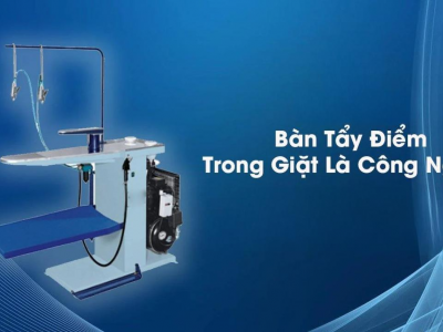BÀN TẨY ĐIỂM TRONG GIẶT LÀ CÔNG NGHIỆP